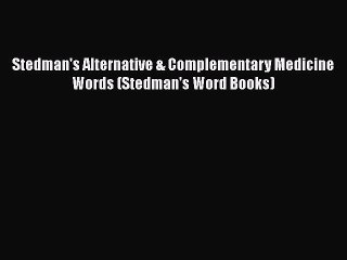 Download Stedman's Alternative & Complementary Medicine Words (Stedman's Word Books) Free Books