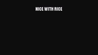 Read NICE WITH RICE Ebook Free