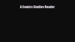 [Read PDF] A Comics Studies Reader  Full EBook
