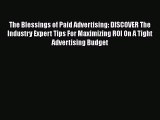 [PDF] The Blessings of Paid Advertising: DISCOVER The Industry Expert Tips For Maximizing ROI