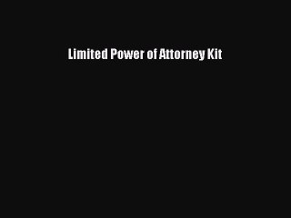 [Read PDF] Limited Power of Attorney Kit  Full EBook