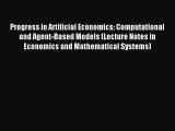 Read Progress in Artificial Economics: Computational and Agent-Based Models (Lecture Notes