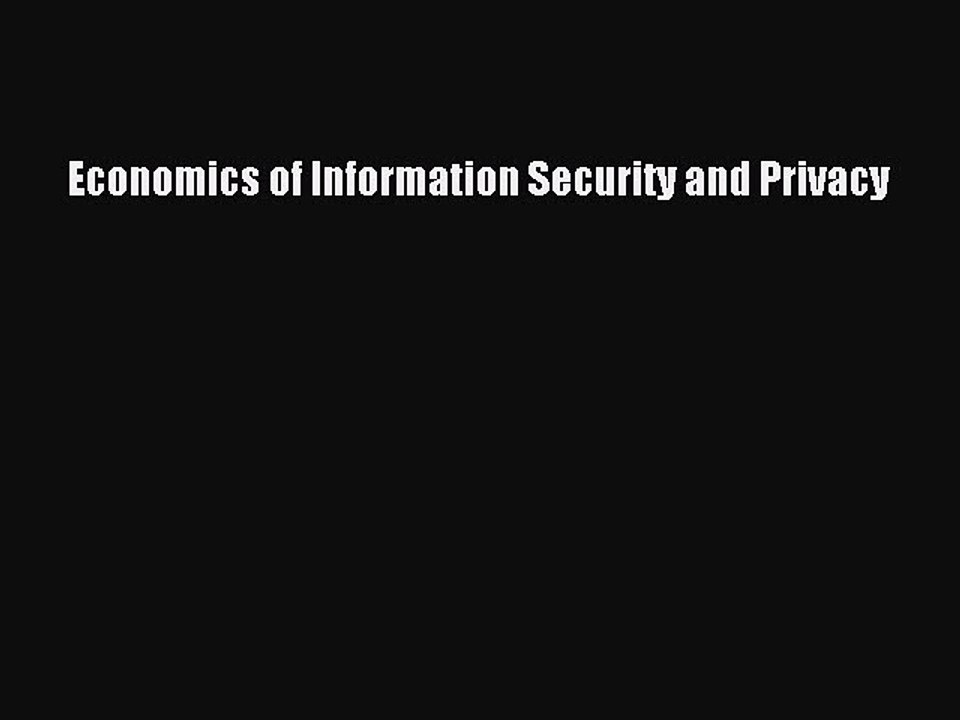 Read Economics of Information Security and Privacy Ebook Free