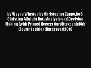 Read by Wayne Winstonby Christopher Zappeby S. Christian Albright Data Analysis and Decision