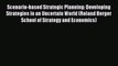 Read Scenario-based Strategic Planning: Developing Strategies in an Uncertain World (Roland