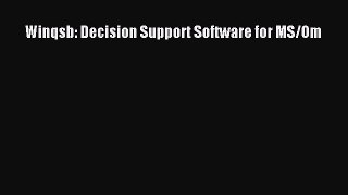 Download Winqsb: Decision Support Software for MS/Om Ebook Free