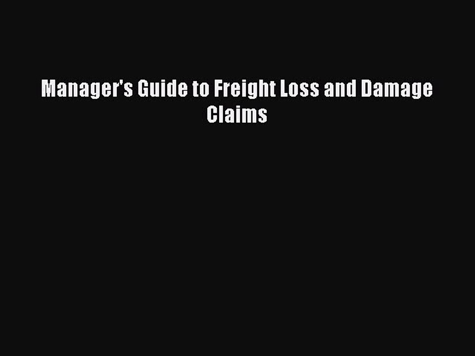 Read Manager's Guide to Freight Loss and Damage Claims Ebook Free