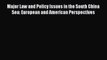 [Download] Major Law and Policy Issues in the South China Sea: European and American Perspectives