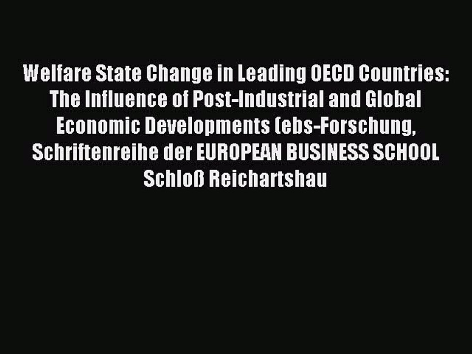 Read Welfare State Change in Leading OECD Countries: The Influence of Post-Industrial and Global