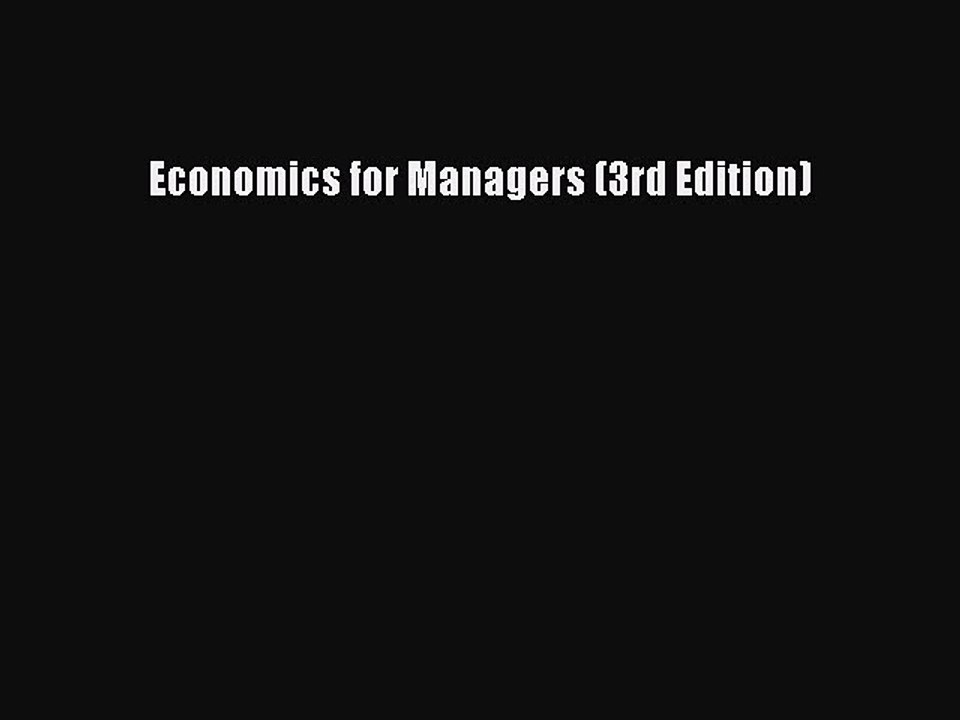Read Economics for Managers (3rd Edition) Ebook Free