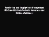 Read Purchasing and Supply Chain Management (McGraw-Hill/Irwin Series in Operations and Decision