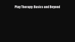 [PDF] Play Therapy: Basics and Beyond [Download] Online