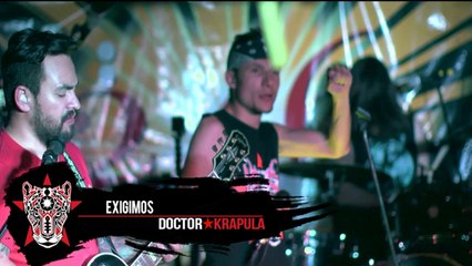 DOCTOR KRAPULA - Tour Doctor Krápula México 2015 - Exigimos (En vivo)