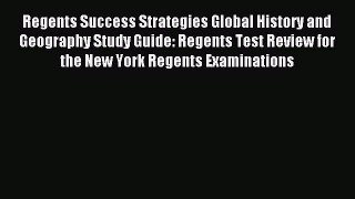 Read Regents Success Strategies Global History and Geography Study Guide: Regents Test Review