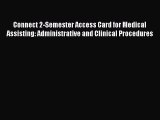 Read Connect 2-Semester Access Card for Medical Assisting: Administrative and Clinical Procedures