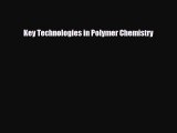 Download Key Technologies in Polymer Chemistry# Free Books