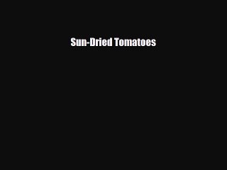 Download Sun-Dried Tomatoes PDF Online