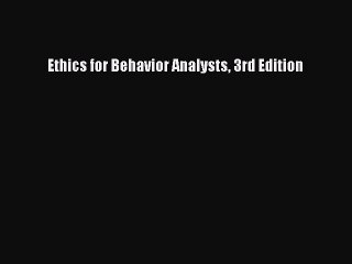 Download Ethics for Behavior Analysts 3rd Edition  EBook
