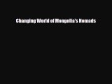 [PDF] Changing World of Mongolia's Nomads Download Online