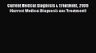 Read Current Medical Diagnosis & Treatment 2006 (Current Medical Diagnosis and Treatment) Ebook
