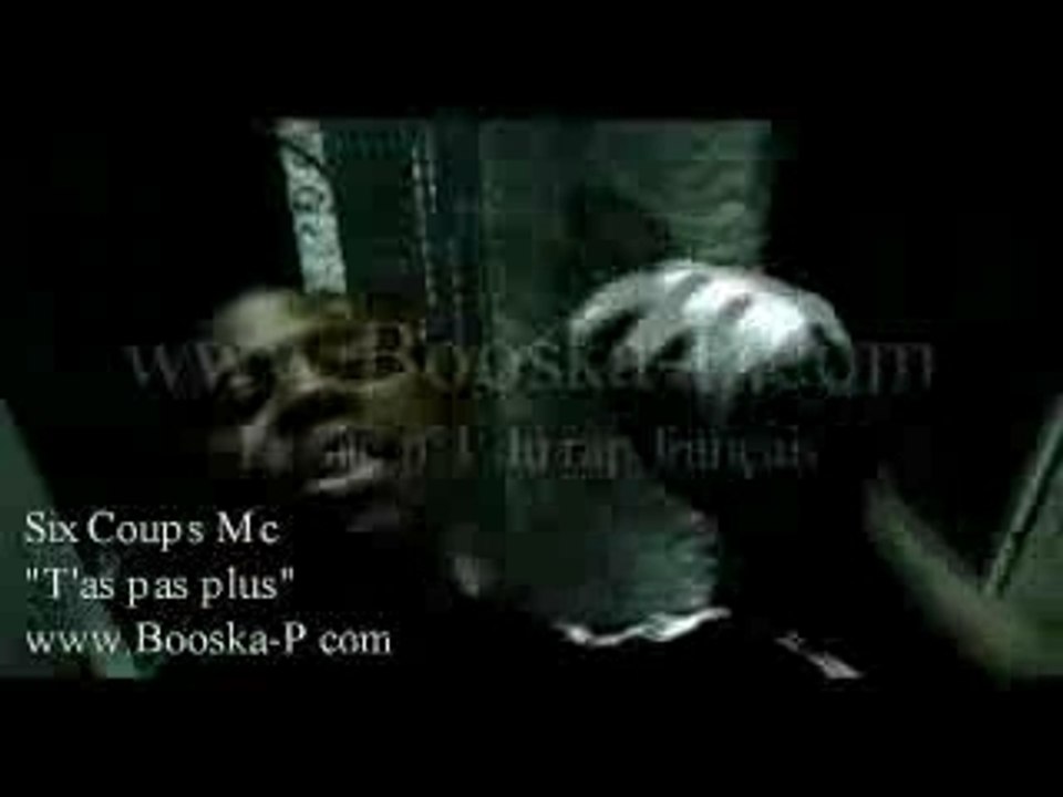 Six coups mc  -  T'as pas plus