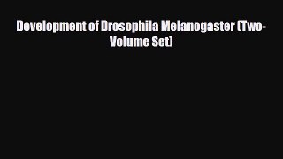 Download Development of Drosophila Melanogaster (Two-Volume Set) PDF Online
