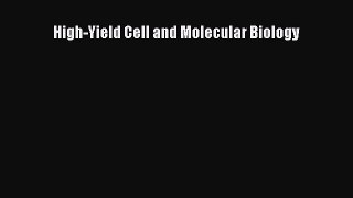 Read High-Yield Cell and Molecular Biology Ebook Free
