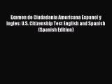 Download Examen de Ciudadania Americana Espanol y Ingles: U.S. Citizenship Test English and