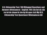 Download U.S. Citizenship Test: 100 Bilingual Questions and Answers Vietnamese - English: 100