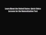 Read Learn About the United States: Quick Civics Lessons for the Naturalization Test Ebook