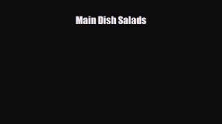 Download Main Dish Salads Ebook Online