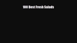 Download 100 Best Fresh Salads Ebook Online