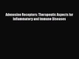 Download Adenosine Receptors: Therapeutic Aspects for Inflammatory and Immune Diseases Ebook
