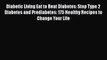 [PDF] Diabetic Living Eat to Beat Diabetes: Stop Type 2 Diabetes and Prediabetes: 175 Healthy