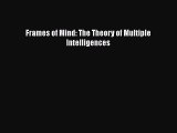 Download Frames of Mind: The Theory of Multiple Intelligences  EBook