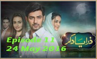 Zara Yaad Kar Episode 11 Full (24 May 2016) - HD 720p - Hum TV Drama - Fresh Songs HD