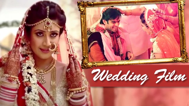 (Video) Karan Patel & Ankita Bhargava's Wedding Film | Arranged Love Marriage