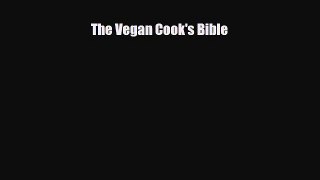 Download The Vegan Cook's Bible Book Online
