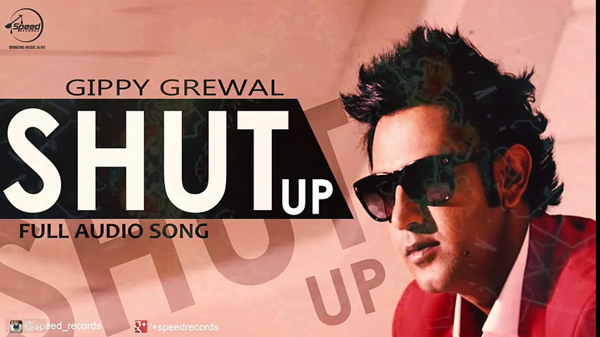 Shut Up (Full Audio Song) - Gippy Grewal - Latest Punjabi Song - Songs HD, image size:1921x1080