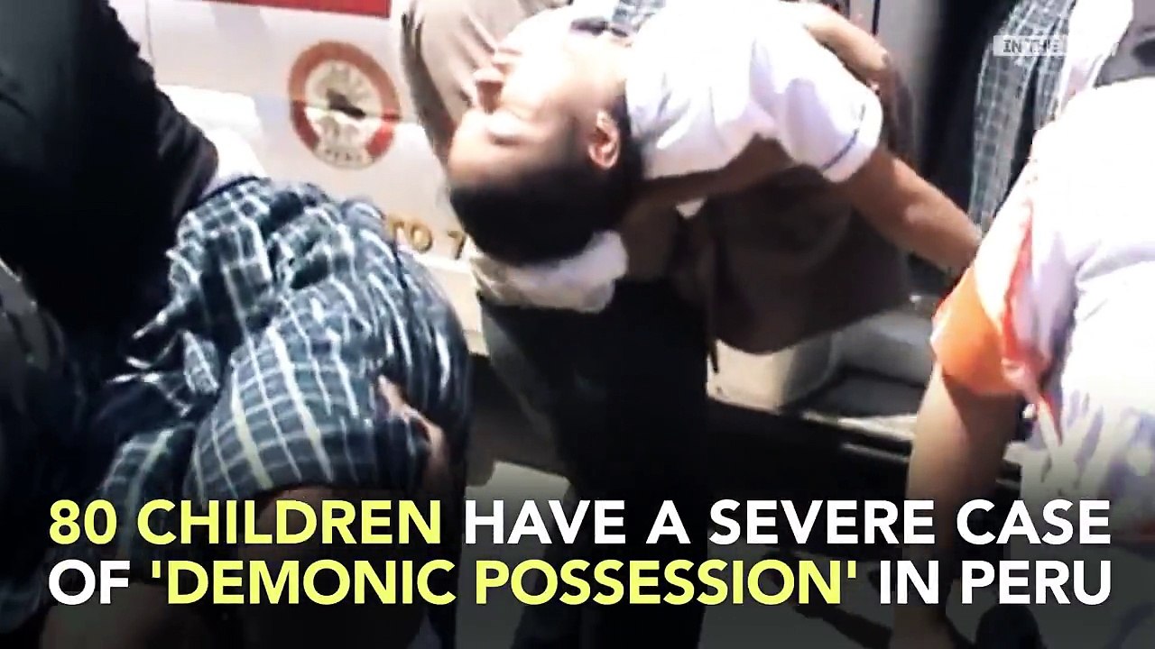 School Kids ‘Possessed by the Devil’ in Peru