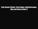Download Fruit Salads (Salads Tasty Soups Salad Dressings Dips and Sauces Book 2) Book Online