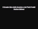 Download Il Grande Libro delle Insalata e dei Piatti Freddi (Italian Edition) Book Online