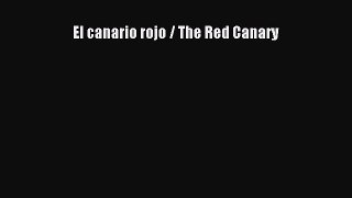 Read El canario rojo / The Red Canary Ebook Online