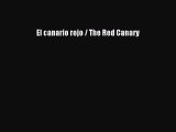 Read El canario rojo / The Red Canary Ebook Online