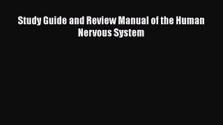 Read Study Guide and Review Manual of the Human Nervous System Ebook Online