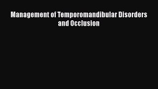 Download Management of Temporomandibular Disorders and Occlusion PDF Online