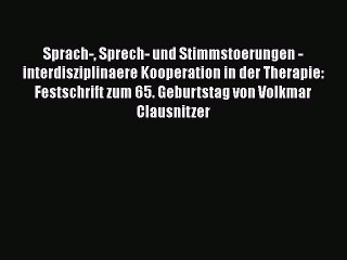 Télécharger la video: Read Sprach- Sprech- und Stimmstoerungen - interdisziplinaere Kooperation in der Therapie: