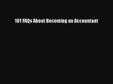Read 101 FAQs About Becoming an Accountant Ebook Free