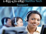 Netflix Technical Support Phone Number 1 855-472-1897