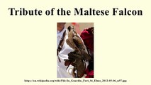 Tribute of the Maltese Falcon